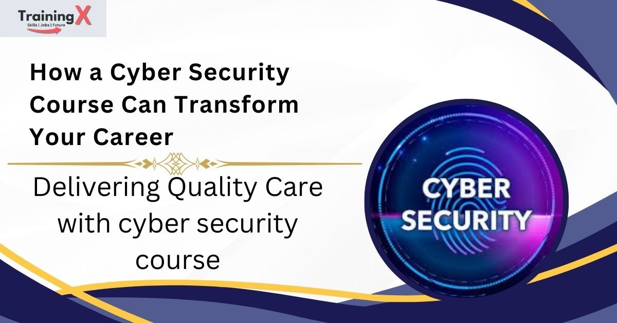 Cyber Security Course: Build Your Career in Cyber Defense